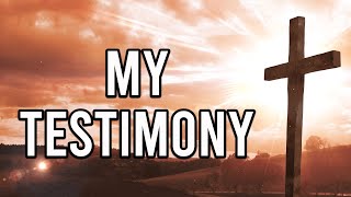 My Testimony [upl. by Ibocaj]