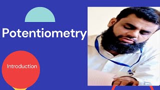 POTENTIOMETRY  INTRODUCTION  UNIVERSITY OF KARACHI [upl. by Salina]