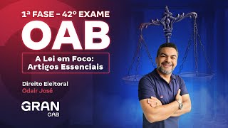 1ª fase do 42º Exame OAB A Lei em Foco Artigos Essenciais de Direito Eleitoral [upl. by Alo]