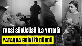 Ərinə yataqda sevgini xəyanəti və ölümü daddıran qadın  SONUNCU ŞAHİD [upl. by Miki85]