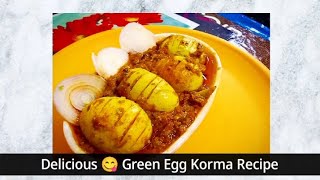 Delicious 😋 Green Egg Korma RecipeGreen Egg KormaVlogKaise Banta hain Green Egg Korma Recipe [upl. by Jezabelle]