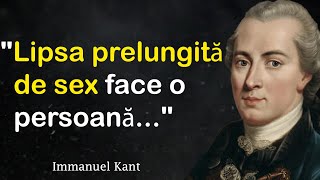 Citate și ziceri frumoase de Immanuel Kant  Citate despre viață [upl. by Adelaida]