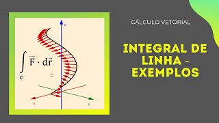 Integral de Linha  Exemplos [upl. by Schnorr]