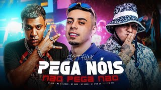 SET PEGA NÓIS NÃO PEGA NÃO  MC Tuto MC Cebezinho MC Ryan SP MC Luuky Boladin 212 e MC IG [upl. by Atinoj]