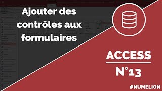 Tutoriel et cours Access n° 13  Ajouter des contrôles aux formulaires [upl. by Eenolem]