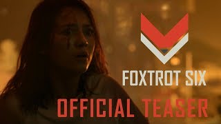 Foxtrot Six  Official Teaser [upl. by Ailak]