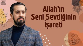 Allahın Seni Sevdiğinin İşareti  Vazife Mehmedyildiz [upl. by Ahsiakal]