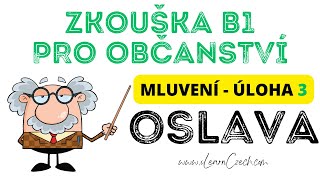 Zkouška pro české občanství B1 Úloha 3  příklad dialogu  OSLAVA NAROZENIN [upl. by Aytida937]