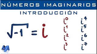 Números imaginarios  Introducción y potencias de quotiquot [upl. by Leanor114]