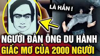 Bí ẩn NGƯỜI ĐÀN ÔNG LẠ xuất hiện trong giấc mơ CỦA HƠN 2000 NGƯỜI khắp thế giới  Tin 3 Phút [upl. by Ellivro]