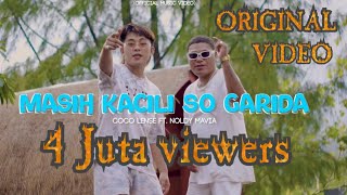 MASIH KACILI SO GARIDA  COCO LENSE Feat NOLDY MAVIA  Official Music Video [upl. by Sinylg]