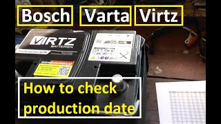 How to check the production date on Bosch Varta and Virtz  Battery manufacture date code [upl. by Hserus976]