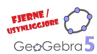 12 GeoGebra 5 Fjerne  usynliggjøre objekter [upl. by Agueda404]