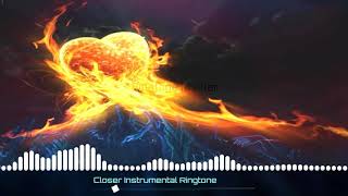 Closer Instrumental Ringtone 🔥 Download Now [upl. by Moshell173]