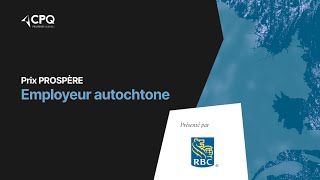 Finalistes du Prix PROSPÈRE Employeur autochtone 2024 [upl. by Valentine]