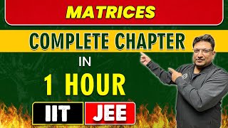 MATRICES in 1 Hour  Complete Chapter for JEE MainAdvanced [upl. by Navnod]