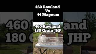 460 Rowland vs 44 Mag gel shots shorts ballistic handgun pistol shooting hunting selfdefense [upl. by Iclehc978]