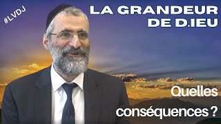 🔊📘 La GRANDEUR de DIEU  quelles conséquences   LVDJ C004  Rav Chaya [upl. by Christoph]