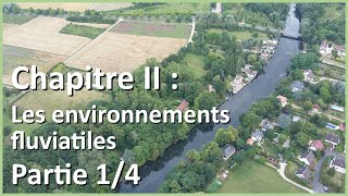 Les environnements fluviatiles 14  Géographie des environnements [upl. by Jami]