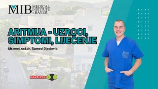 Srčana aritmija – sve što trebamo znati i kako je liječiti Dr Samed Djedović MIB [upl. by Nettie536]