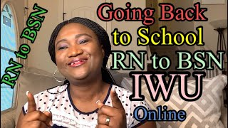 Going Back to School RN to BSN Indiana Wesleyan University  IWU Online RN to BSN RNtoBSN [upl. by Jarret413]