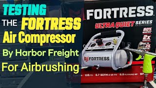 Testing Harbor Freights Fortress Air Compressor For Airbrushing  Quiet High Quality Unit [upl. by Stoops]