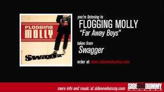 Flogging Molly  Far Away Boys Official Audio [upl. by Nnylcaj]