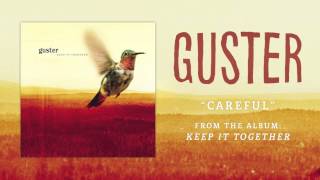 Guster  quotCarefulquot Best Quality [upl. by Eycal]