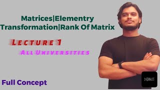 Matrices  Rank of Matrix  Elementary Transformation  Engineering Mathematics  Lecture1 [upl. by Asabi]