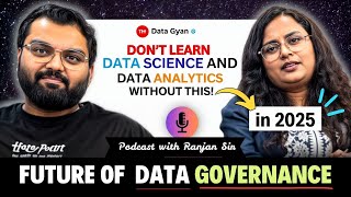 Ranjan Sir Podcast2Dont Learn data science amp data Analytics in 2025 Must WatchData Governance [upl. by Beniamino15]