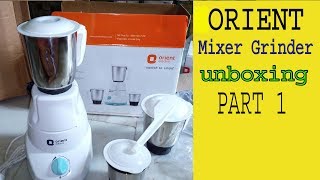 Orient MGKK50B3 500 Watt Mixer Grinder unboxing part 1 [upl. by Maryellen]