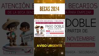 📌🎓Pago doble para estudiantes de educación básica Beca Benito Juárez y Mi Beca para Empezar [upl. by Suzette]