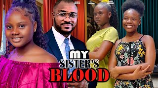 MY SISTERS BLOODFULL MOVIEKENNETH NWADIKEUCHE TREASURESAPPHIRE EKEANGANNS ANEKWE2024 MOVIE [upl. by Leviralc397]