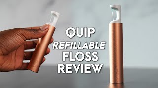 Quip Refillable Floss Review  Do you brush or floss first [upl. by Mcclenon]