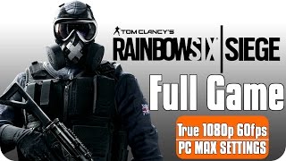 Tom Clancys Rainbow Six Siege » FULL GAME Campaign Gameplay Walkthrough PC ●1080P 60FPS● [upl. by Carlos317]