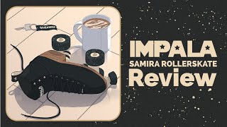 Looking at the Impala Samira  A Skate Review [upl. by Arezzini997]