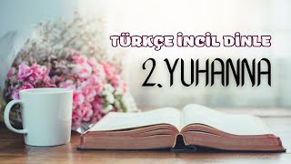 24 2 YUHANNA  İncil Dinle  Türkçe Sesli İncil Serisi [upl. by Uy189]