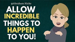 Abraham Hicks 💛 How To Allow Incredible Things Happen To You [upl. by Bethena]