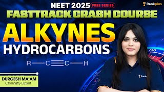 Hydrocarbons  Alkynes  Chemistry  NEET 2025 Fastrack Course  Durgesh Maam  Rankplus [upl. by Anyrak]