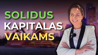 Kaip sukurti solidų kapitalą vaikams 8 patarimai [upl. by Sumahs]