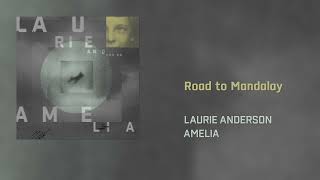 Laurie Anderson  Road to Mandalay Official Audio [upl. by Euqirne517]