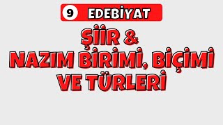 9Sınıf Türk Dili ve Edebiyatı  Şiir amp Nazım Birimi Biçimi ve Türleri  2022 [upl. by Aracot]