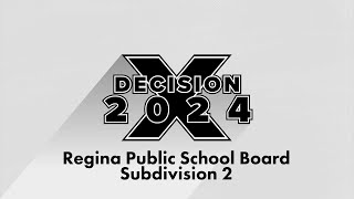 Decision 2024  Candidate Messages  Regina Public School Board Subdivision 2  AccessNow TV [upl. by Nathaniel]