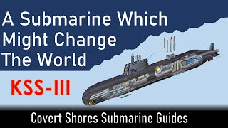 What you need to know about the KSSIII Submarine [upl. by Aisela]