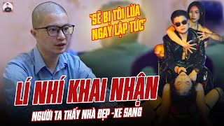 MR PIPS LÍ NHÍ KHAI NHẬN NGƯỜI TA THẤY ĐƯỢC NHÀ ĐẸP XE SANG SẼ BỊ TÔI LỪA NGAY LẬP TỨC [upl. by Anabal]