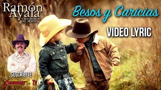 Ramon Ayala  Besos Y Caricias Video Lyric Oficial [upl. by Ozkum]