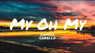 Camila Cabello  My Oh My ft DaBaby [upl. by Hawker375]