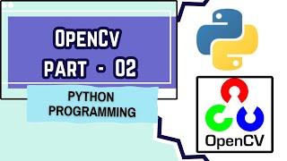 OpenCV part  02 OpenCV Introduction  Terminology Steps to perform  Example programMUST WATCH [upl. by Nesyt61]