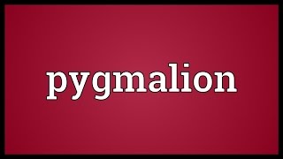 Pygmalion Meaning [upl. by Bruning979]