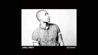 Jarell Perry  Getaway Official Audio [upl. by Aisinoid86]